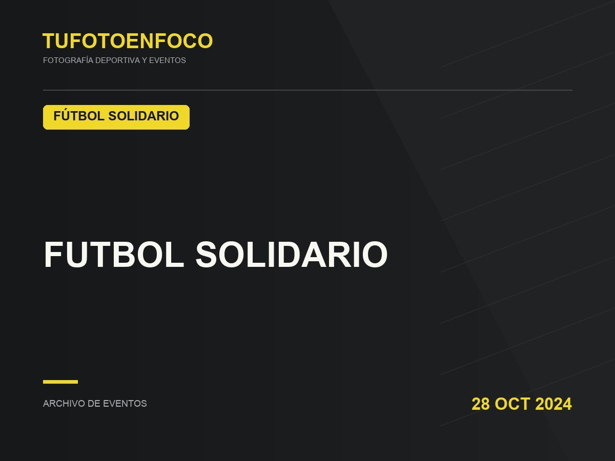 FUTBOL SOLIDARIO · 2024-10-28 · Fútbol Solidario