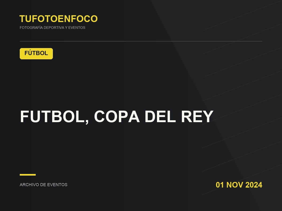 FUTBOL, COPA DEL REY · 2024-11-01 · Fútbol
