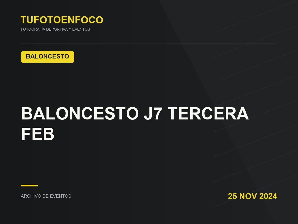 BALONCESTO J7 TERCERA FEB · 2024-11-25 · Baloncesto