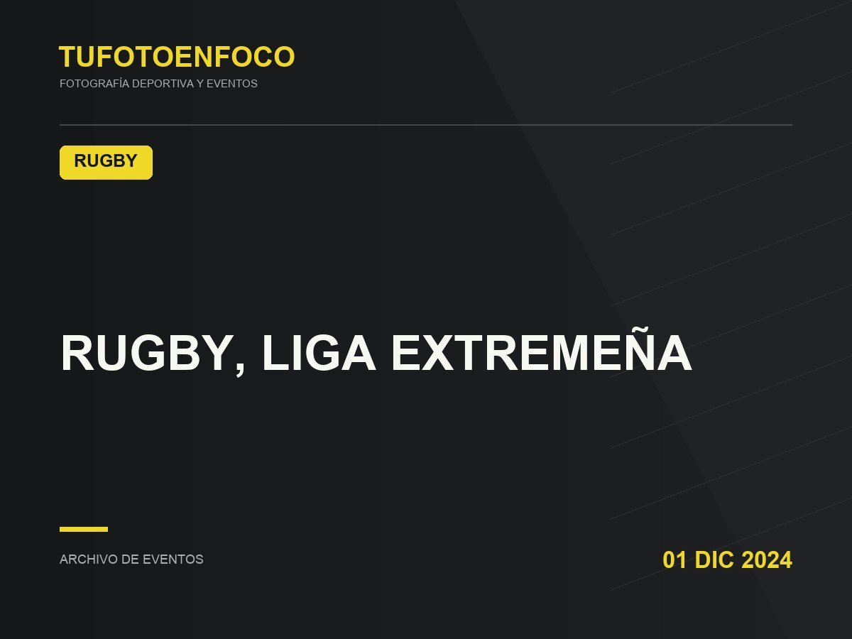 RUGBY, LIGA EXTREMEÑA · 2024-12-01 · Rugby