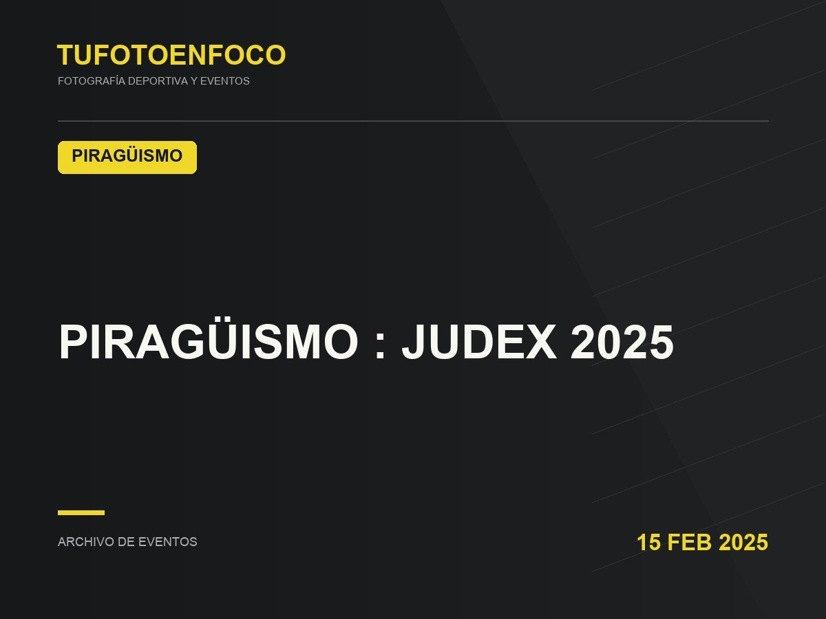 PIRAGÜISMO :  JUDEX 2025 · 2025-02-15 · Piragüismo