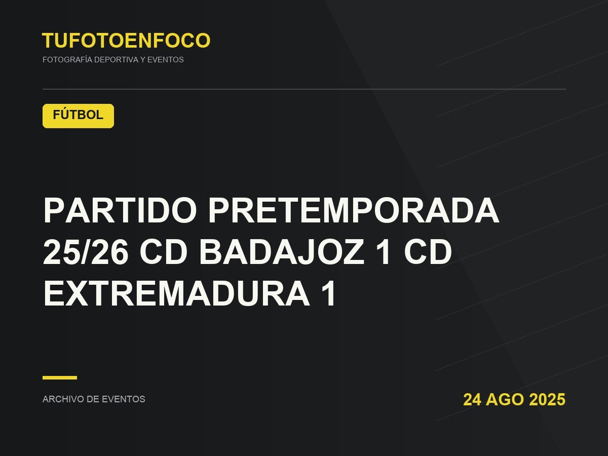 partido pretemporada 25/26 cd badajoz 1 cd extremadura 1 · 2025-08-24 · Fútbol