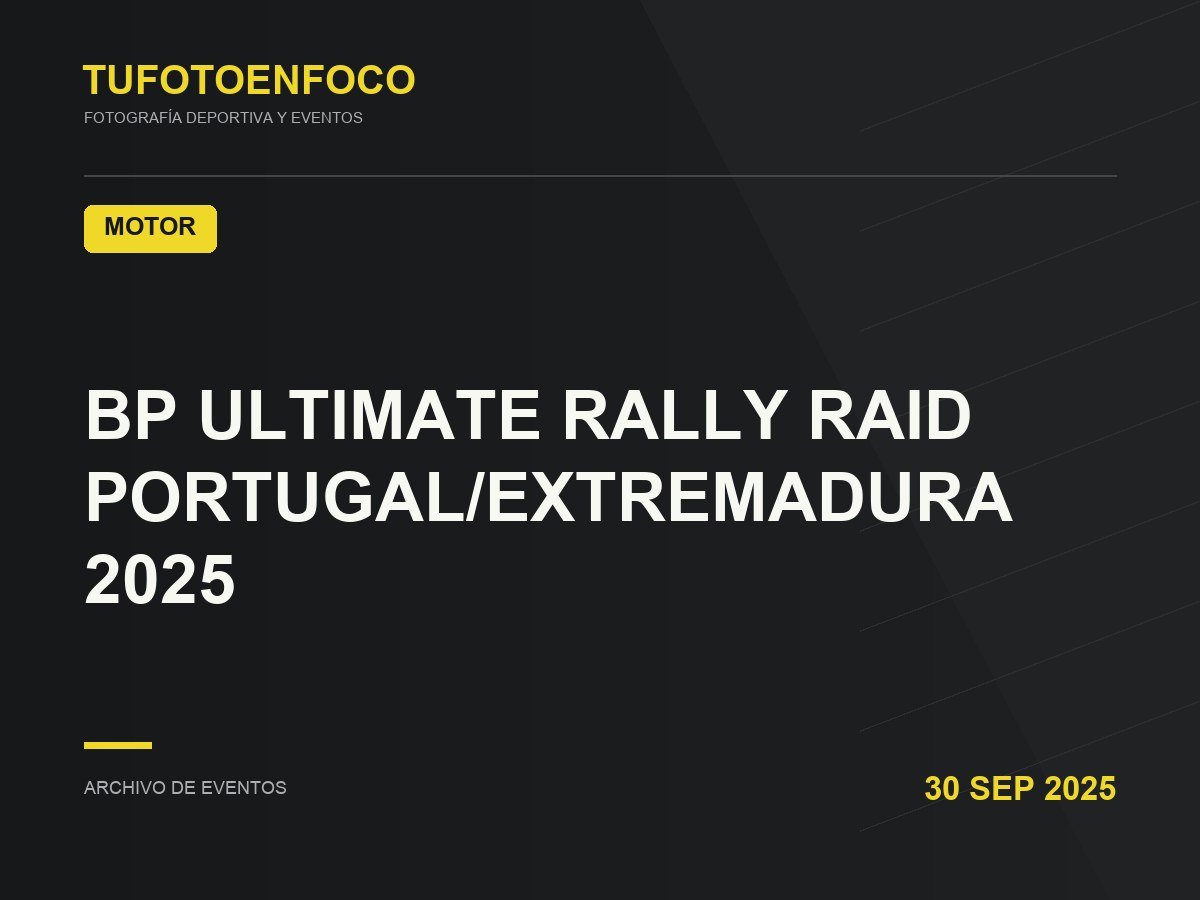 BP ULTIMATE RALLY RAID PORTUGAL/EXTREMADURA 2025 · 2025-09-30 · Motor