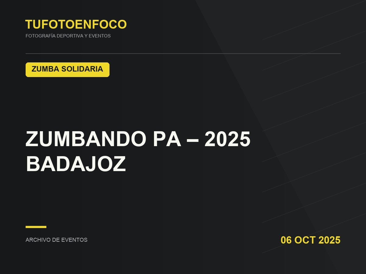 ZUMBANDO PA – 2025 BADAJOZ · 2025-10-06 · Zumba Solidaria