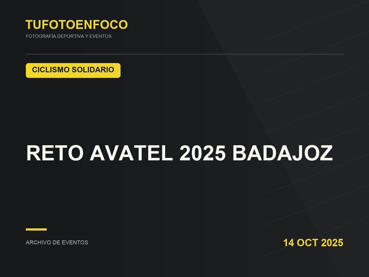 RETO AVATEL 2025 BADAJOZ · 2025-10-14 · Ciclismo Solidario