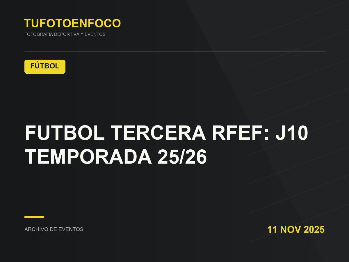 FUTBOL TERCERA RFEF: J10 TEMPORADA 25/26 · 2025-11-11 · Fútbol