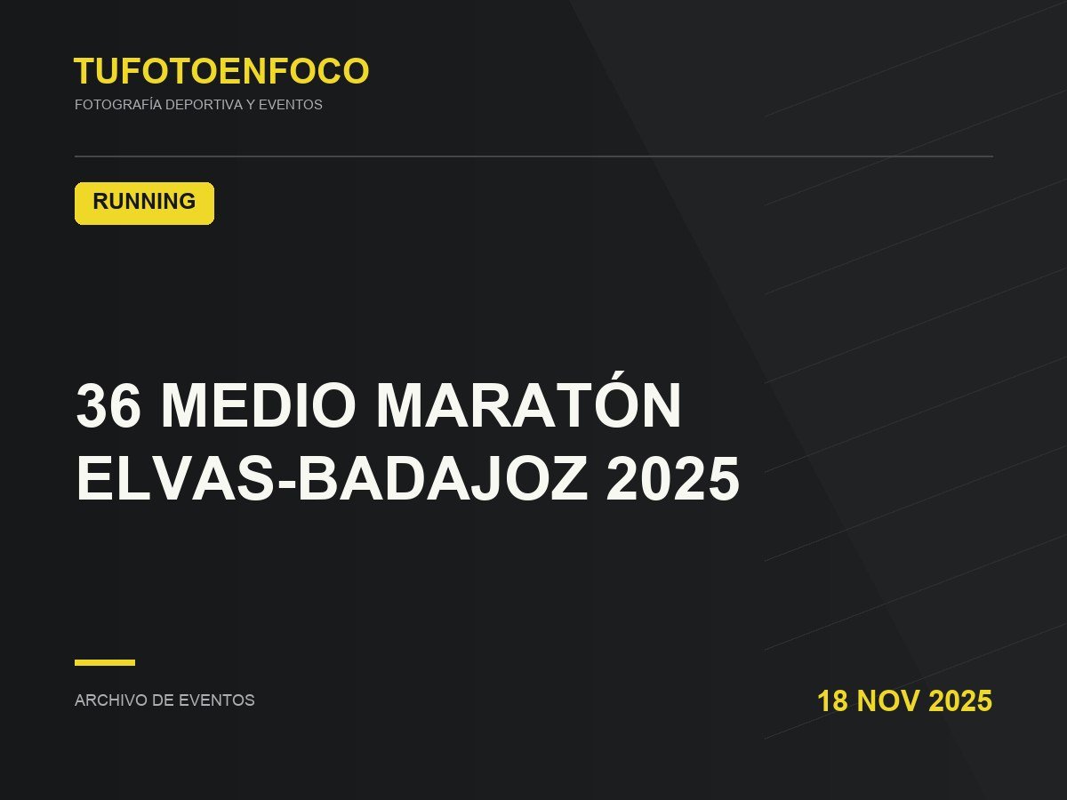 36 MEDIO MARATÓN ELVAS-BADAJOZ 2025 · 2025-11-18 · Running