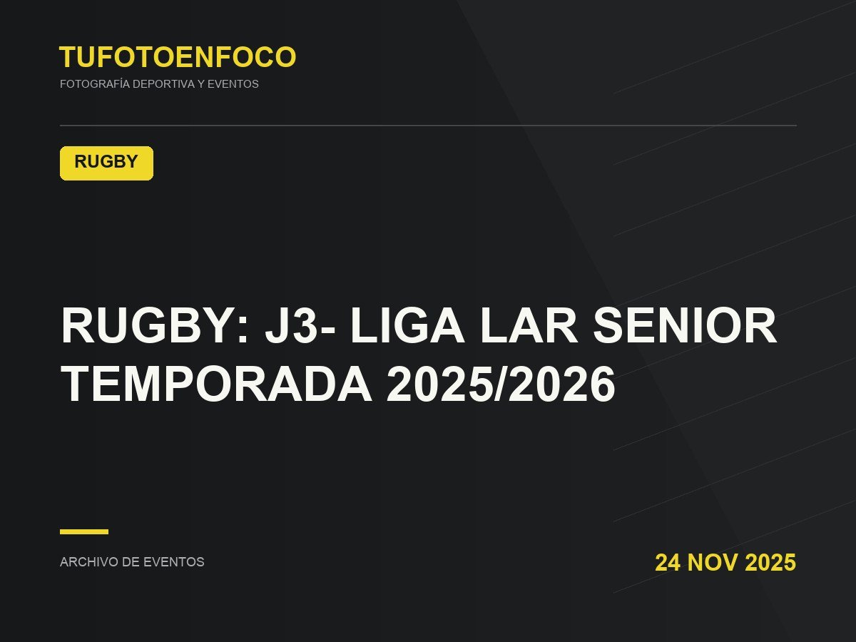 RUGBY: J3- LIGA LAR SENIOR TEMPORADA 2025/2026 · 2025-11-24 · Rugby