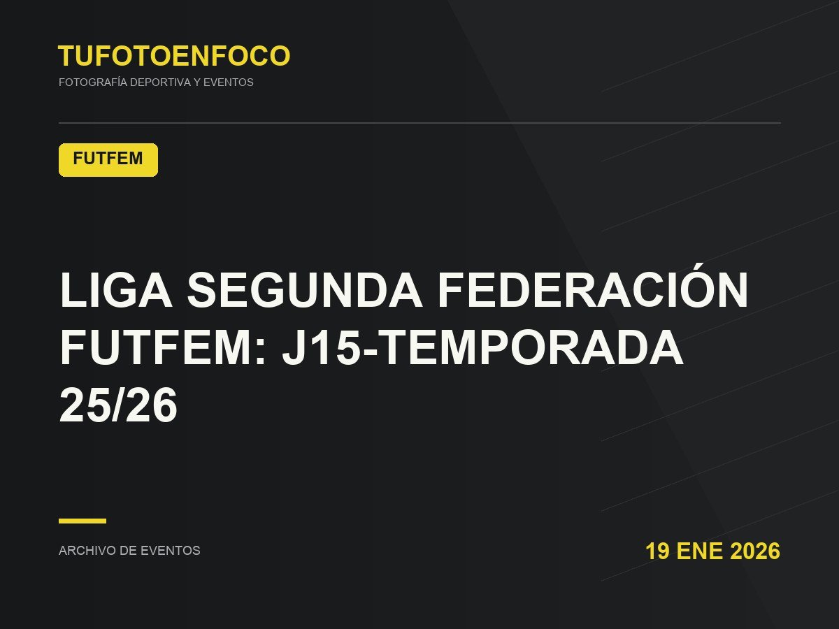 LIGA SEGUNDA FEDERACIÓN FUTFEM: j15-temporada 25/26 · 2026-01-19 · Futfem