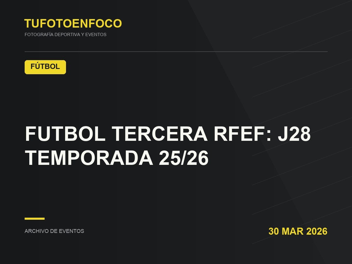 FUTBOL TERCERA RFEF: J28 TEMPORADA 25/26 · 2026-03-30 · Fútbol