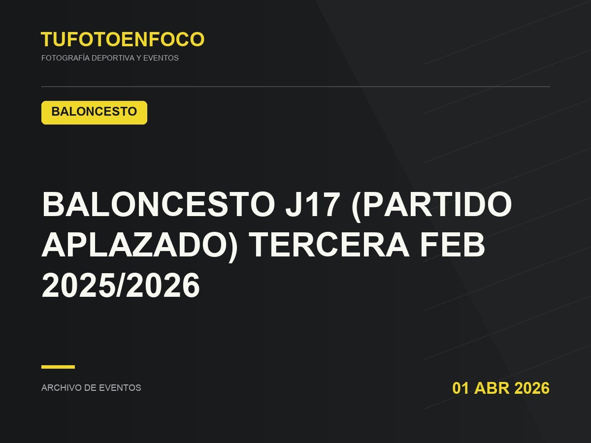 BALONCESTO J17 (PARTIDO APLAZADO) TERCERA FEB 2025/2026 · 2026-04-01 · Baloncesto
