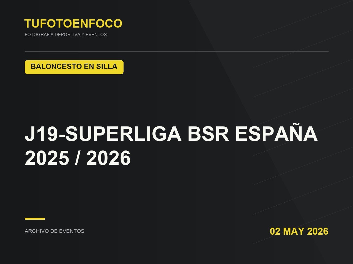 J19-SUPERLIGA BSR ESPAÑA 2025 / 2026 · 2026-05-02 · Baloncesto En Silla