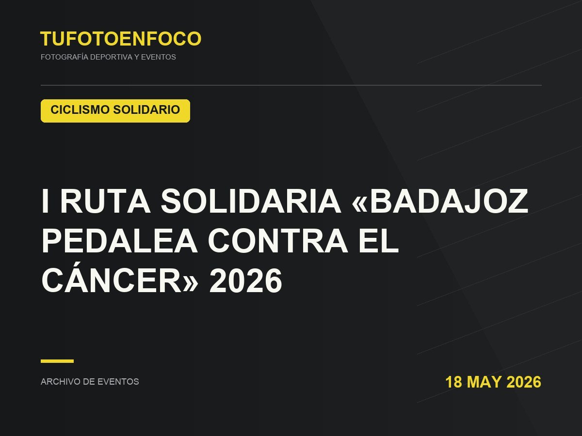 I RUTA SOLIDARIA «BADAJOZ PEDALEA CONTRA EL CÁNCER» 2026 · 2026-05-18 · Ciclismo Solidario