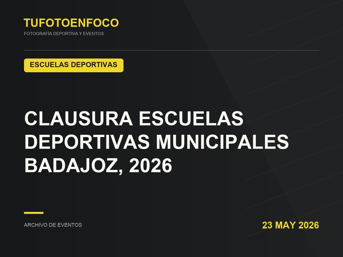 clausura escuelas deportivas municipales badajoz, 2026 · 2026-05-23 · Escuelas Deportivas