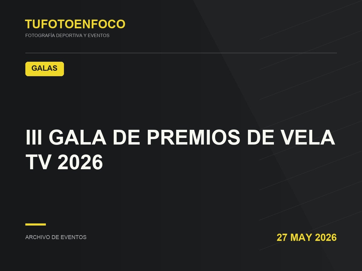 III GALA DE PREMIOS DE VELA TV 2026 · 2026-05-27 · Galas