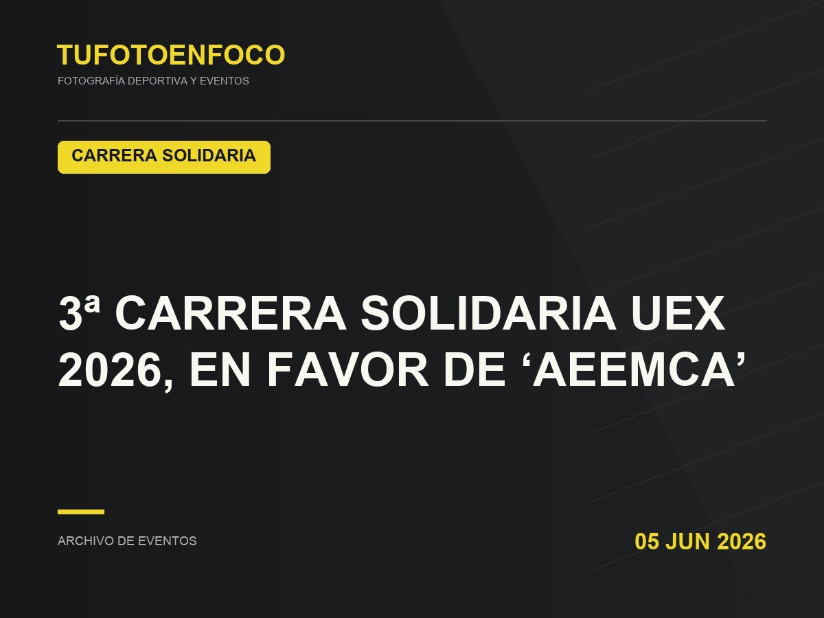 3ª CARRERA SOLIDARIA UEX 2026, EN FAVOR DE ‘AEEMCA’ · 2026-06-05 · Carrera Solidaria