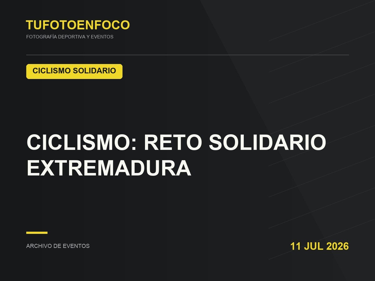 CICLISMO: RETO SOLIDARIO EXTREMADURA · 2026-07-11 · Ciclismo Solidario